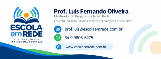 Assinatura institucional — Prof. Luís Fernando — Rádio Escolar, Escola em Rede