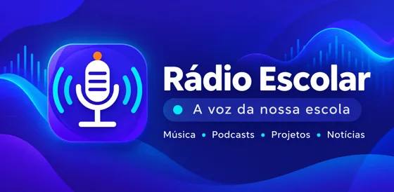 Rádio Escolar — a voz da nossa escola — Rádio Escolar, Escola em Rede